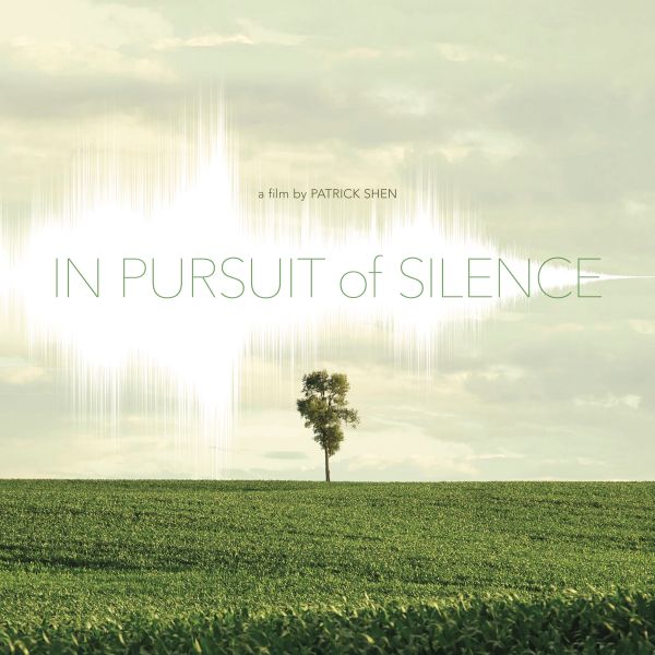 Screening: In Pursuit of Silence, Weds Aug 8, 7p